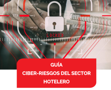 Guía de Ciber-riesgos en el Sector Hotelero del Instituto Tecnológico Hotelero